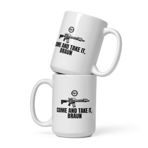 Come And Take It Braun - White glossy mug
